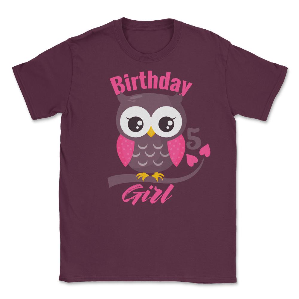 Owl on a tree branch Character Funny 5th Birthday girl design Unisex - Maroon