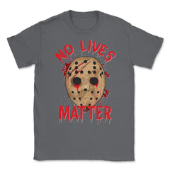 No Lives Matter Spooky Halloween Hockey Mask Gift Unisex T-Shirt - Smoke Grey