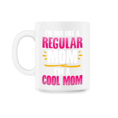 I'm a Cool Mom Funny Gift for Mother's Day product - 11oz Mug - White