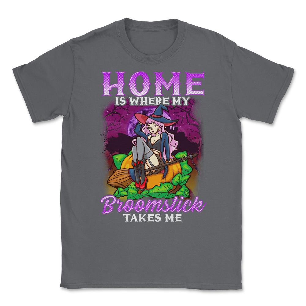 Home is where my Broomstick takes Me Halloween Unisex T-Shirt - Smoke Grey