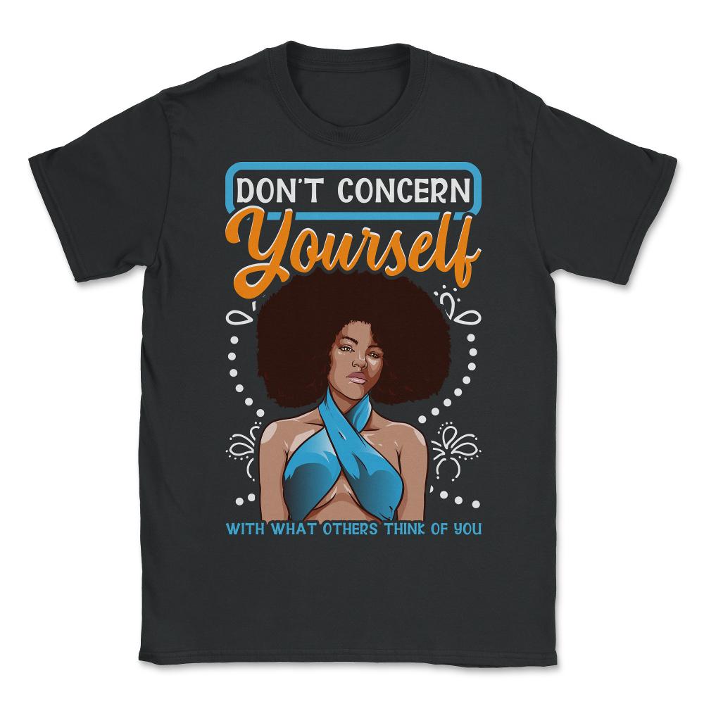 Believe in yourself Afro American Pride Motivational design - Unisex T-Shirt - Black