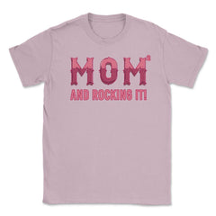 Mom of 2 kids & rocking it! Unisex T-Shirt - Light Pink
