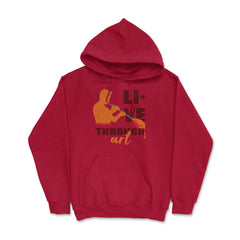 Live Through Art Artistic Glass Blowing Meme Quote print Hoodie - Red