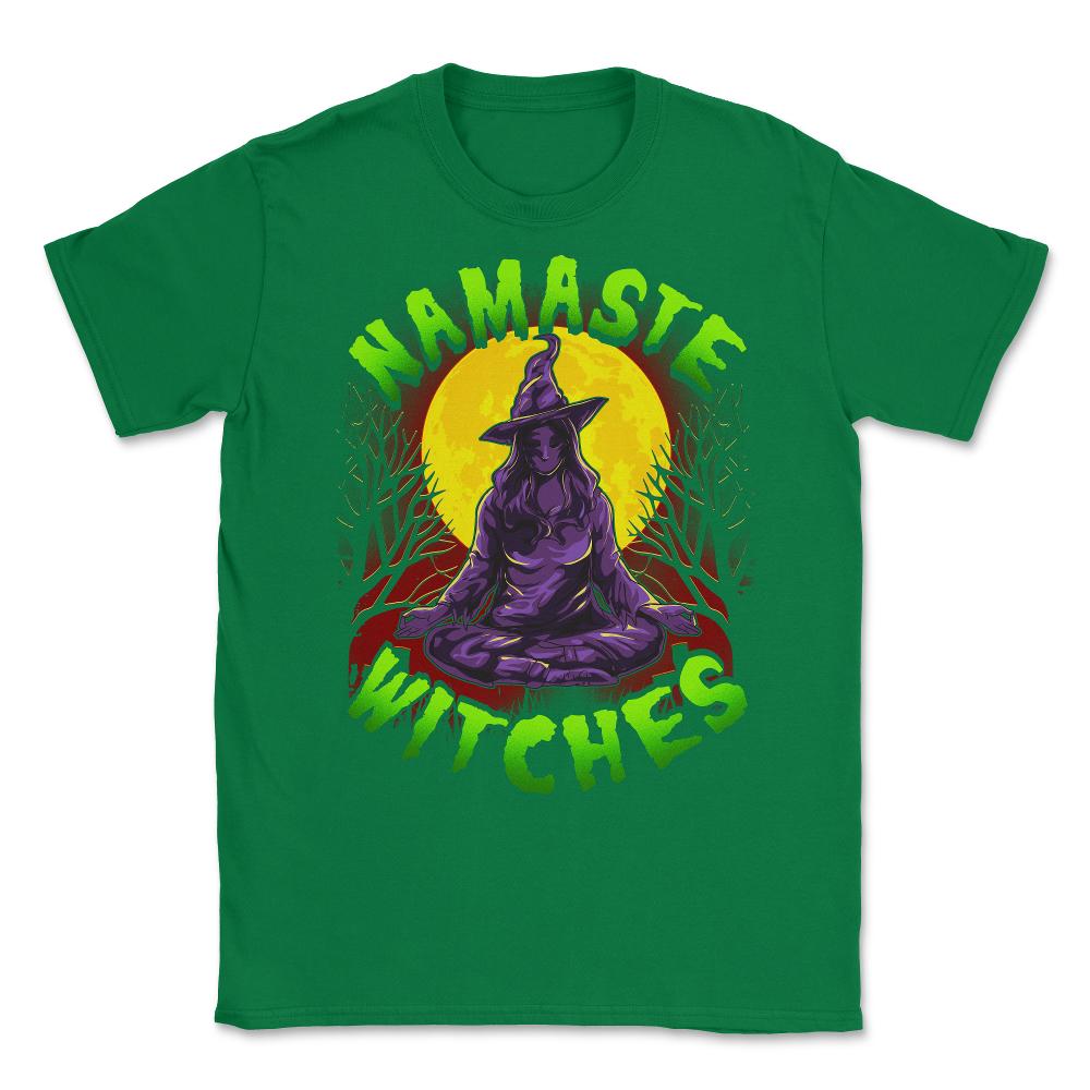 Namaste Witches Funny Halloween Yoga Trick or Trea Unisex T-Shirt - Green