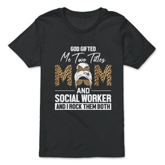 Christian Two Titles Mom And Social Worker I Rock Them Both design - Premium Youth Tee - Black