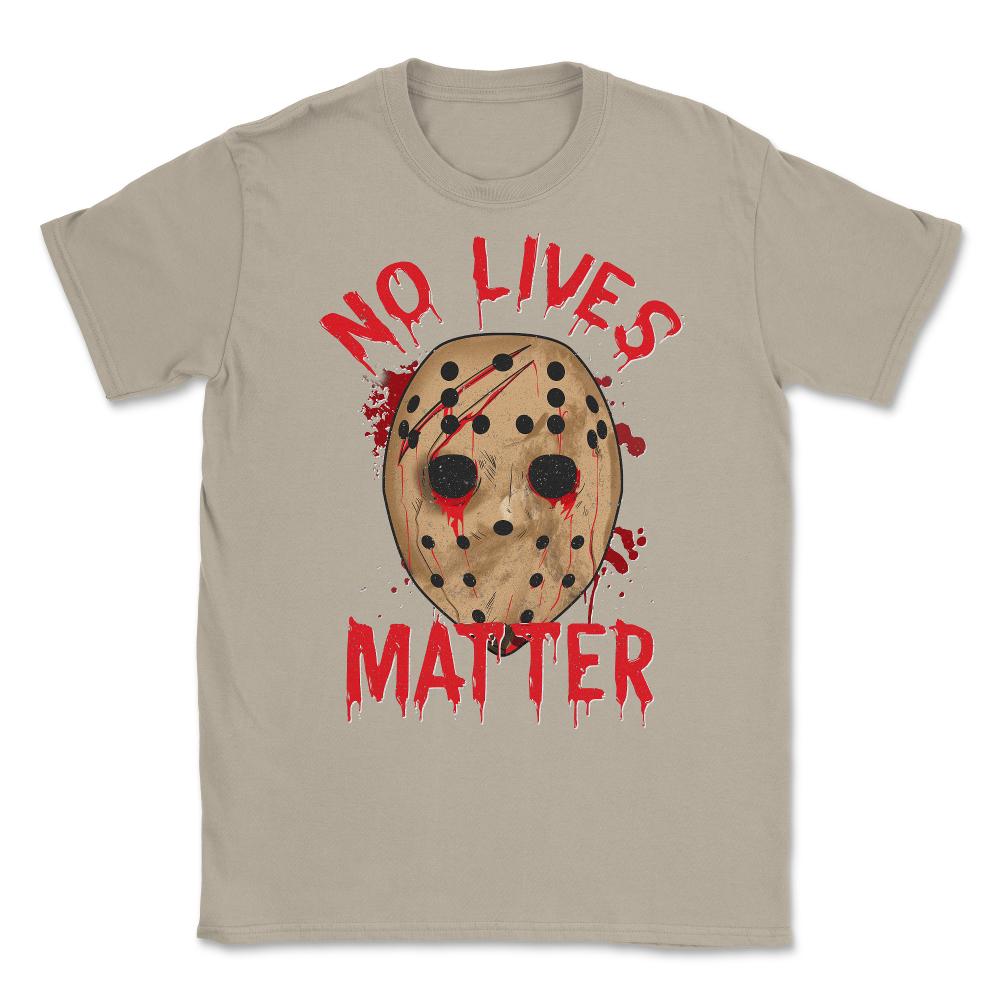 No Lives Matter Spooky Halloween Hockey Mask Gift Unisex T-Shirt - Cream
