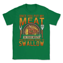 Once You Put My Meat In Your Mouth Funny Retro Grilling BBQ print - Green