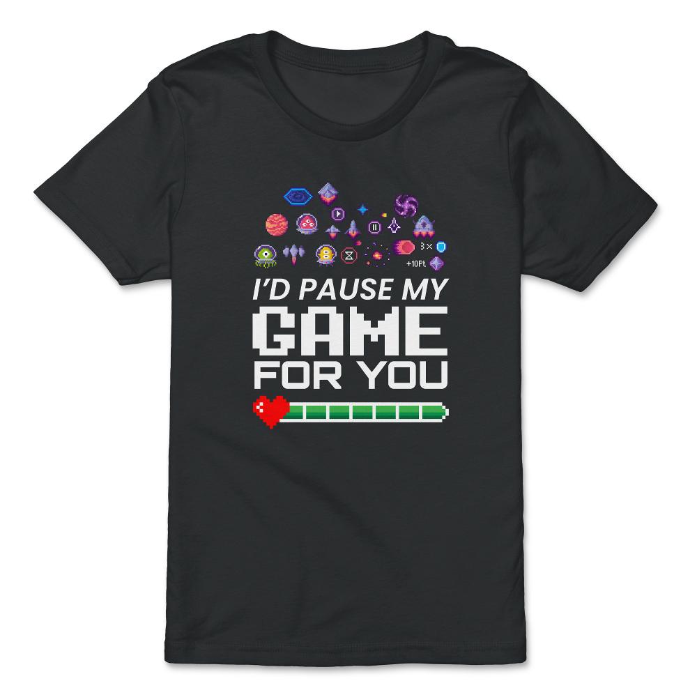 I’d Pause My Game For You Valentine Video Game Funny design - Premium Youth Tee - Black