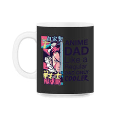 Anime Dad Like A Regular Dad Only Cooler For Anime Lovers product - 11oz Mug - Black on White