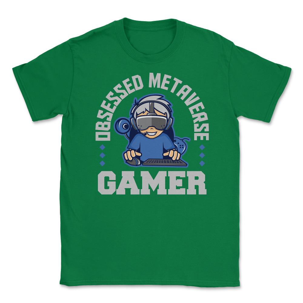 Obsessed Metaverse Gamer VR Gamer Boy product Unisex T-Shirt - Green
