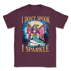 I don't spook I sparkle Funny Cute Fairy Character Unisex T-Shirt - Maroon