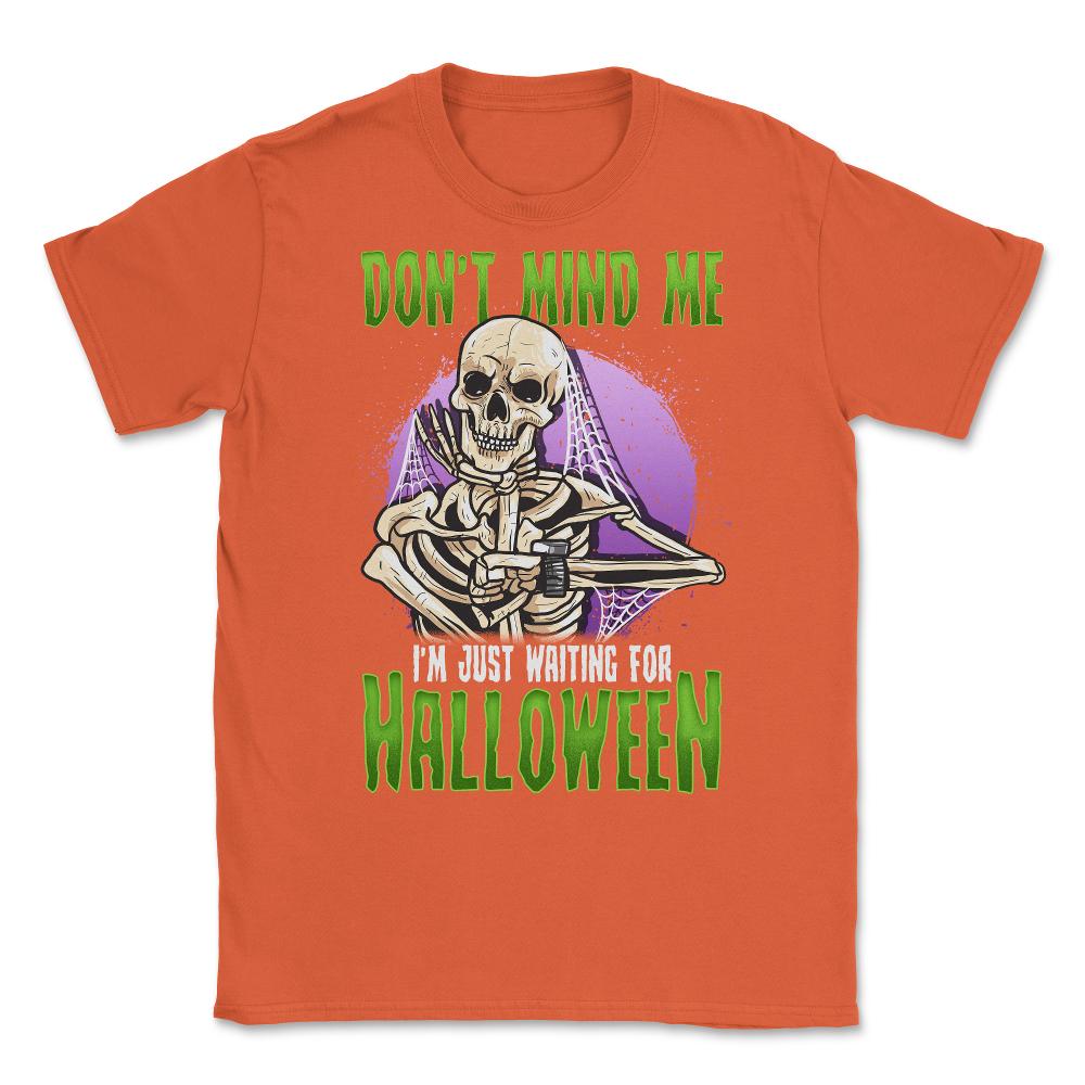 Waiting for Halloween Funny Skeleton Unisex T-Shirt - Orange