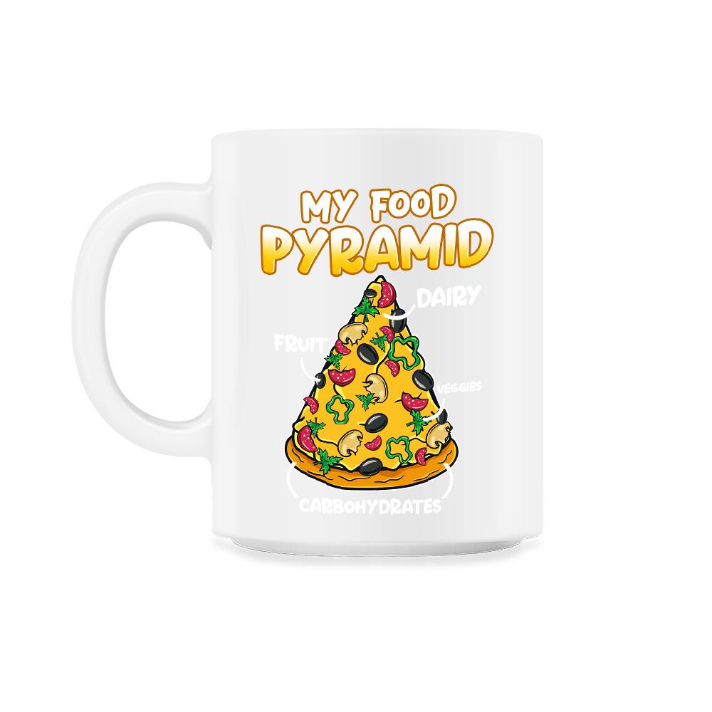 My Food Pyramid Funny Pizza Humor Gift graphic - 11oz Mug - White