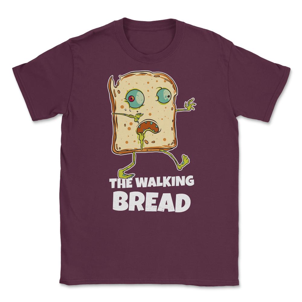 The Walking Bread Funny Halloween Zombie Bread Unisex T-Shirt - Maroon
