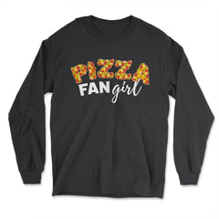 Pizza Fangirl Funny Pizza Lettering Humor Gift design - Long Sleeve T-Shirt - Black