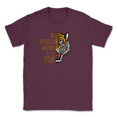 Mi Espiritu Animal es el Tigre Rugiente Gracioso print Unisex T-Shirt - Maroon