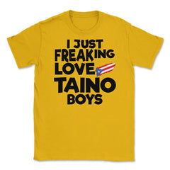 I Just Freaking Love Taino Boys Souvenir graphic Unisex T-Shirt - Gold