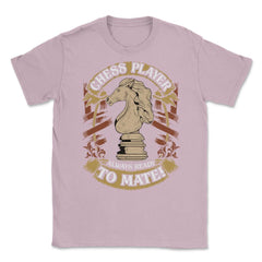Chess Player Always Ready To Mate Antique Classic Style design Unisex - Light Pink