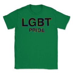 LGBT Pride Gay Pride Month t-shirt Shirt Tee Gift Unisex T-Shirt - Green
