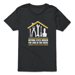 Nothing Stays Broken For Long In This House #Dad design - Premium Youth Tee - Black