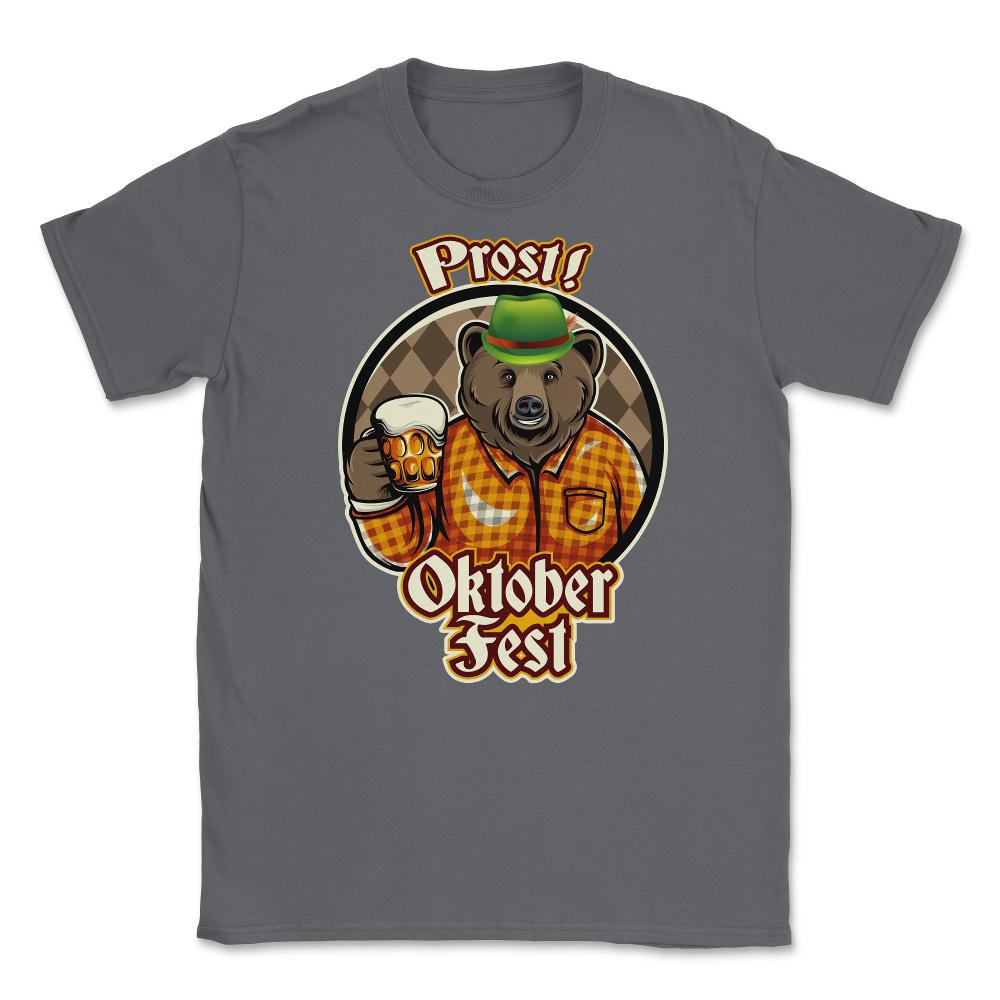Prost! Oktoberfest Bear Shirt Beer Gift T Shirt Unisex T-Shirt - Smoke Grey
