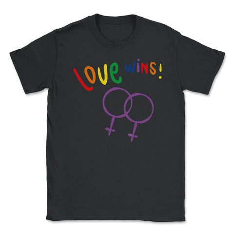 Love wins! Women t-shirt Gay Pride Month Shirt Tee Gift Unisex T-Shirt - Black