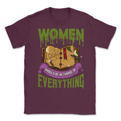 Women should be in Charge of Everything Halleen Unisex T-Shirt - Maroon