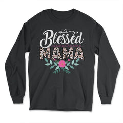 Blessed Mama Women’s Leopard Pattern Mother's Day Quote design - Long Sleeve T-Shirt - Black