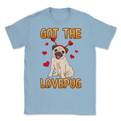 Got the Love Pug Funny Pug dog with hearts diadem Humor Gift design - Light Blue