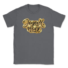 Joyeux Noel Christmas Gold Lettering T-Shirt Tee Gift Unisex T-Shirt - Smoke Grey