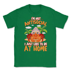 I’m Not Antisocial Funny Kawaii Hermit Crab Meme print Unisex T-Shirt - Green