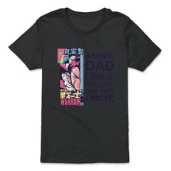 Anime Dad Like A Regular Dad Only Cooler For Anime Lovers product - Premium Youth Tee - Black