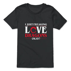 I Just Freaking Love Dragons, Ok? For Dragon Lovers product - Premium Youth Tee - Black