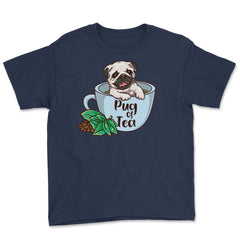 Pug Of Tea Funny Pug Inside A Tea Cup Pun Dog Lover print Youth Tee - Navy