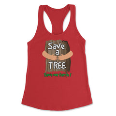 Save a tree, save our Earth print Earth Day Gift product tee Women's - Red