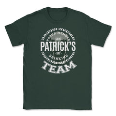 Member Saint Patricks Day Drinking Humor Unisex T-Shirt - Forest Green