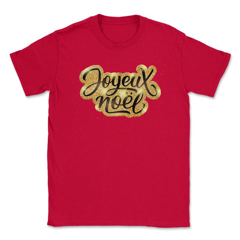 Joyeux Noel Christmas Gold Lettering T-Shirt Tee Gift Unisex T-Shirt - Red