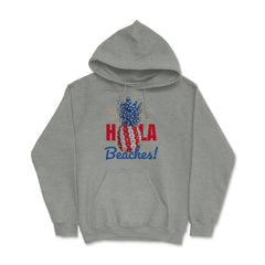 Hola Beaches! Funny Patriotic Pineapple With Fireworks print Hoodie - Grey Heather