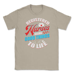 Registered Nurses Funny Humor RN T-Shirt Unisex T-Shirt - Cream