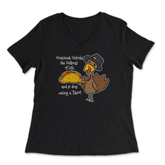 Gratitude & Tacos Turkey Funny Thanksgiving Design product - Women's V-Neck Tee - Black