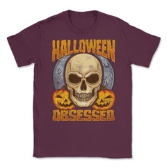 Halloween Obsessed Creepy Skull & Jack o lanterns Unisex T-Shirt - Maroon