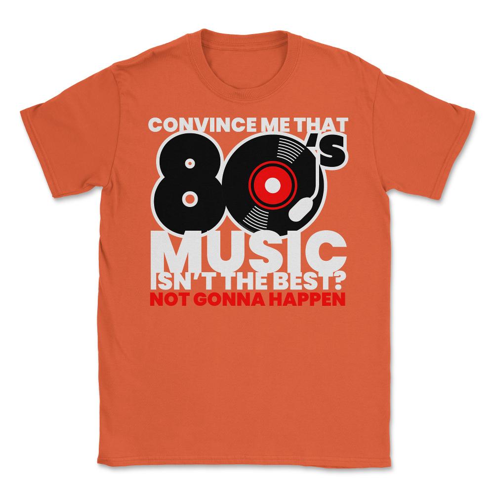 80’s Music is the Best Retro Eighties Style Music Lover Meme graphic - Orange