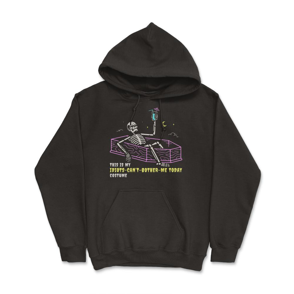 This is my Idiots Can’t Bother Me Today Costume print - Hoodie - Black