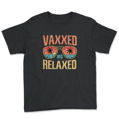 Vaxxed and Relaxed Summer 2021 Retro Vintage Vaccinated print Youth - Black