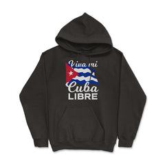 Viva Mi Cuba Libre Waving Cuban Flag Pride product - Hoodie - Black