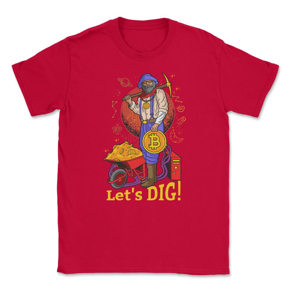 Bitcoin Let's Dig! Hilarious Theme For Crypto Fans & Traders print - Red