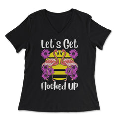 Let's Get Flocked Up Funny Flamingos with Flowers product - Women's V-Neck Tee - Black