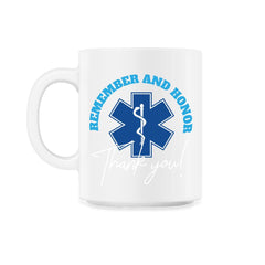 Remember And Honor Thank You EMT Tribute product - 11oz Mug - White