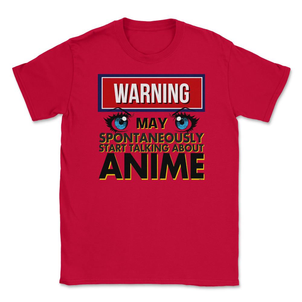 Warning May Spontaneously Talk Anime Unisex T-Shirt - Red