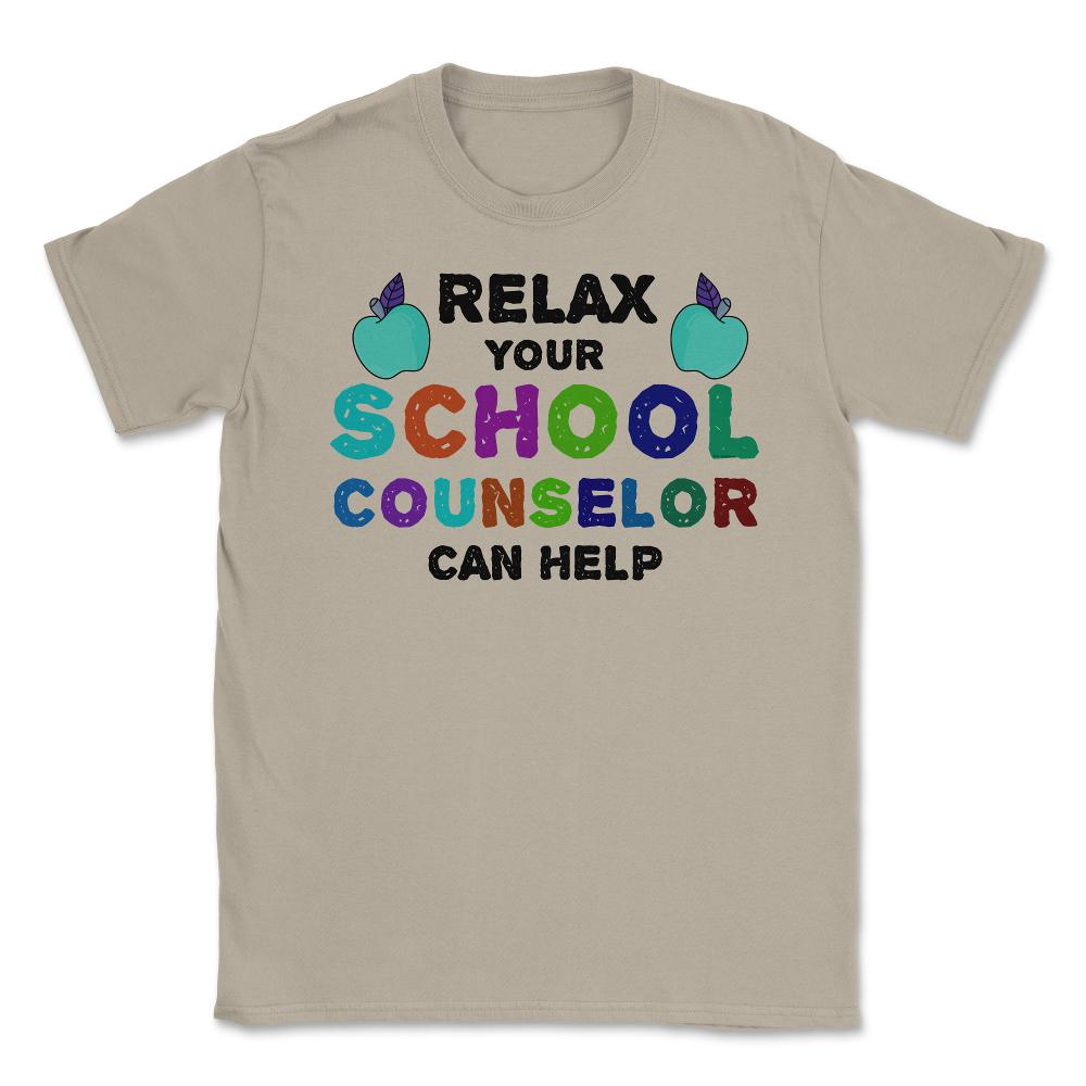 Funny Relax Your School Counselor Can Help Appreciation graphic - Cream